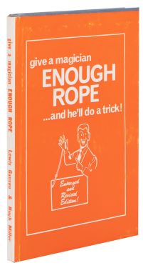 Give a Magician Enough Rope… and He'll Do a Trick!
