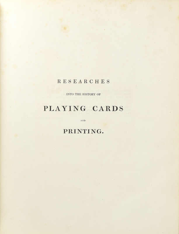 Researches Into the History of Playing Cards Quicker than the Eye