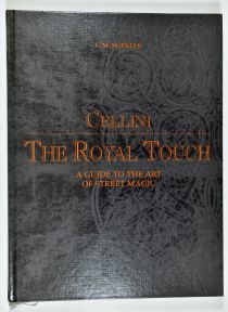 Cellini: The Royal Touch, A Guide to the Art of Street Magic