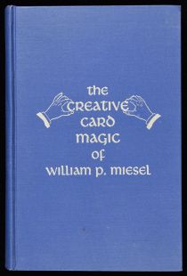 The Creative Card Magic of William P. Miesel