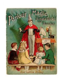 Parlour Magic: Simple Tricks and Puzzles for the Little Folks