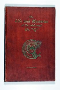 The Life and Mysteries of the Celebrated Dr. "Q"