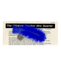 The Ultimate Feather Thru Quarter