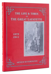 The Life and Times of the Great Lafayette