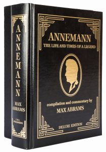 The Life and Times of a Legend: Annemann (Deluxe Edition)