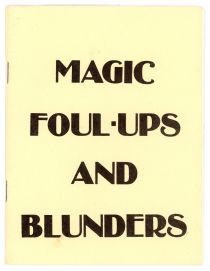 Magic Foul-Ups and Blunders