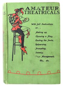 Amateur Theatricals, A Practical Guide