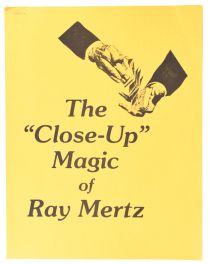 The 'Close-Up' Magic of Ray Mertz