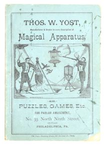 Thomas W. Yost, Manufacturer & Dealer in Every Description of Magical Apparatus