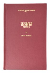 Dushek Magic Series No. 1: Dushek's Thumb Tip Magic 