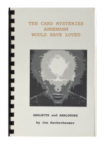 Ten Card Mysteries Annemann Would Have Loved: Analects and Analogues (Signed)