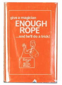 Give a Magician Enough Rope… and He'll Do a Trick!