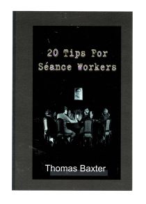 20 Tips for Séance Workers