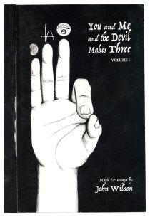 You and Me and the Devil Makes Three, Volume I and II (Signed)