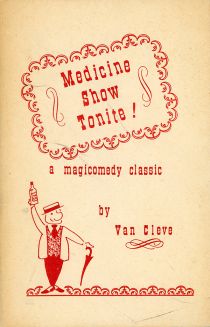 Medicine Show Tonite! (Inscribed and Signed)