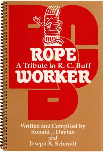 Rope Worker: A Tribute to R. C. Buff