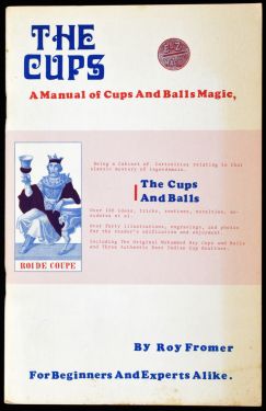 The Cups: A Manual of Cups and Balls Magic