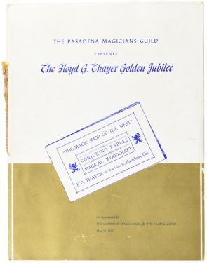 The Pasadena Magicians Guild Presents the Floyd G. Thayer Golden Jubilee