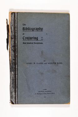 The Bibliography of Conjuring And Kindred Deceptions