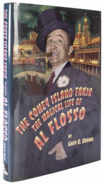The Coney Island Fakir: The Magical Life of Al Flosso
