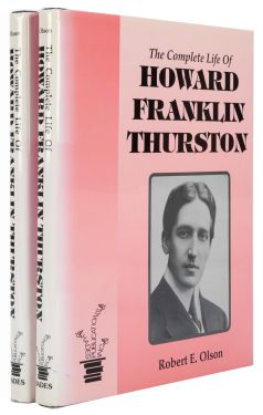 The Complete Life of Howard Franklin Thurston, Volume 1 and 2