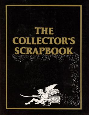 The Collector's Scrapbook (Inscribed and Signed)