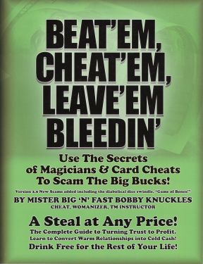 Beat'em, Cheat'em, Leave'em Bleedin'