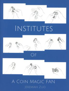 The Institutes of a Coin Magic Fan