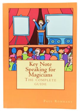Key Note Speaking for Magicians: The Complete Guide