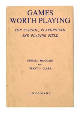 Games Worth Playing for School, Playground, and Playing Field
