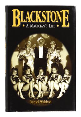 Blackstone: A Magician's Life