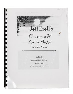Jeff Ezell's Close-Up & Parlor Magic, Lecture Notes
