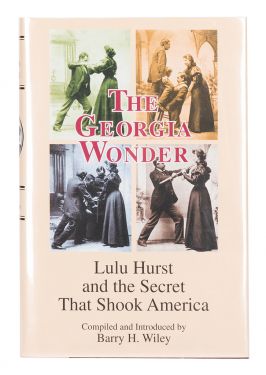 The Georgia Wonder: Lulu Hurst & the Secret That Shook America