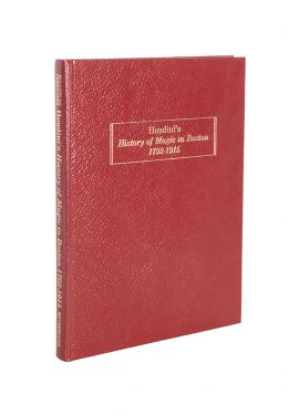 Houdini's History of Magic in Boston 1792-1915