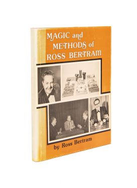 Magic and Methods of Ross Bertram