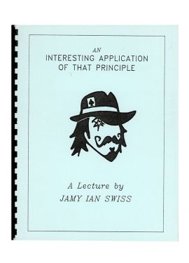 An Interesting Application of That Principle, a Lecture by Jamy Ian Swiss (Signed)