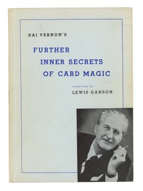 Dai Vernon's Further Inner Secrets of Card Magic (Inscribed and Signed)