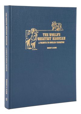 The World's Greatest Magician: A Tribute to Howard Thurston