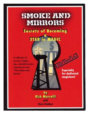 Smoke and Mirrors: Secrets of Becoming a Star in Magic