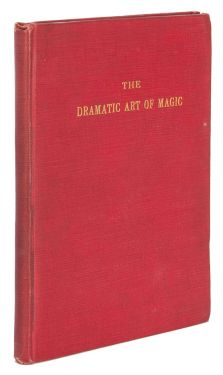 The Dramatic Art of Magic (Inscribed and Signed)