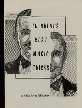 Lu Brent's Best Magic Tricks