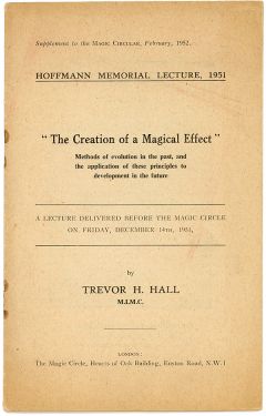 Hoffmann Memorial Lecture, 1951 "The Creation of a Magical Effect"