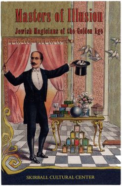 Masters of Illusion: Jewish Magicians of the Golden Age