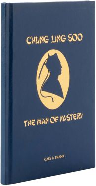 Chung Ling Soo, The Man of Mystery (Signed)