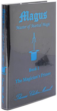 Magus: Master of Martial Magic, Book I: The Magician's Primer (Inscribed and Signed)